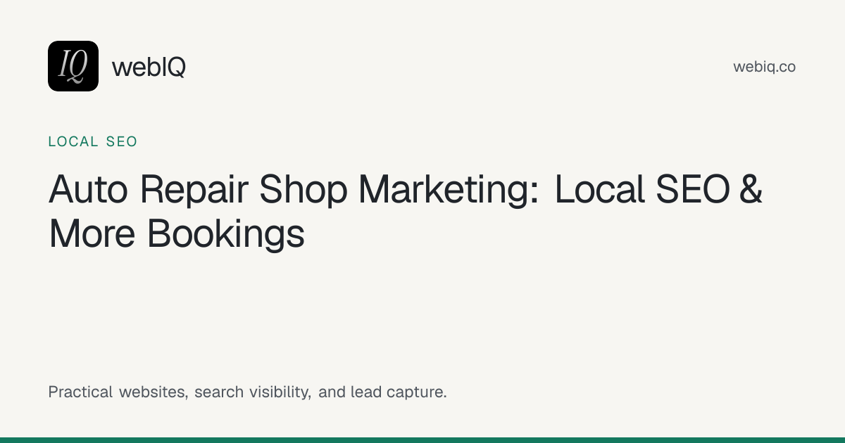 webIQ cover: Auto Repair Shop Marketing: Local SEO & More Bookings