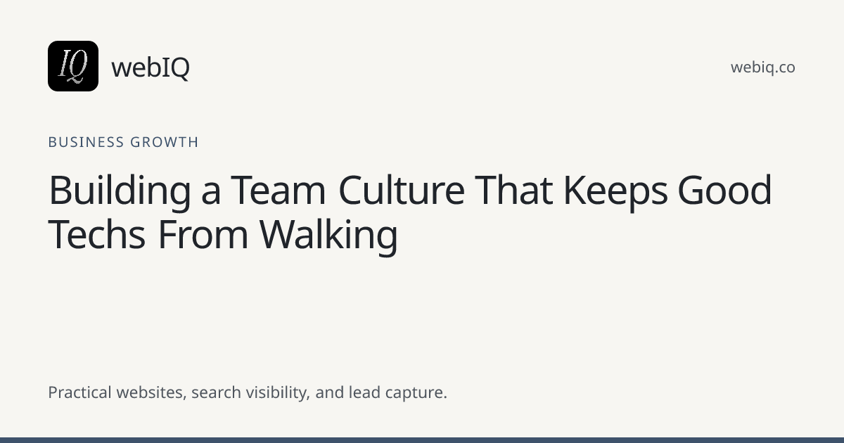 webIQ cover: Building a Team Culture That Keeps Good Techs From Walking