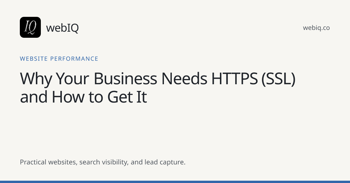 webIQ cover: Why Your Business Needs HTTPS (SSL) and How to Get It