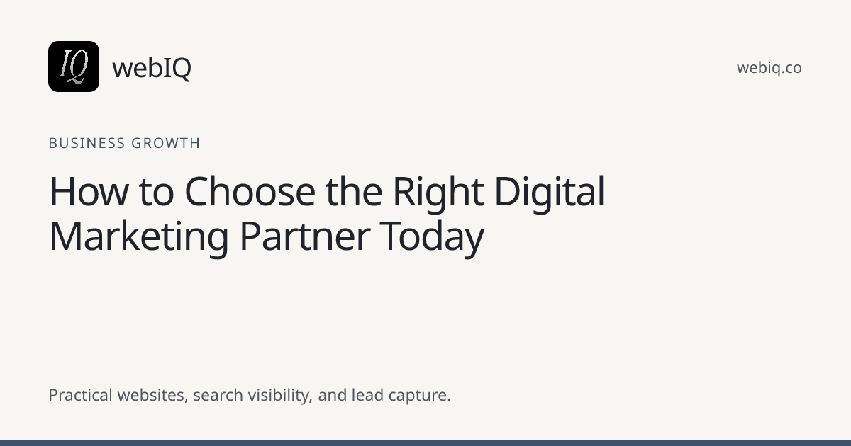 webIQ cover: How to Choose the Right Digital Marketing Partner Today