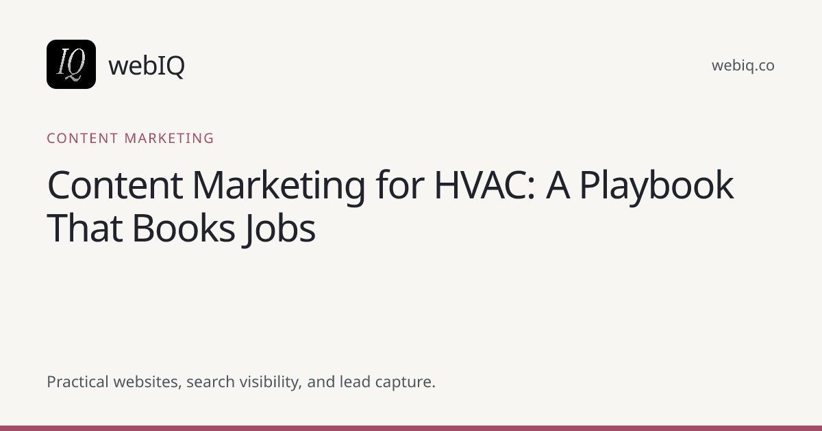 webIQ cover: Content Marketing for HVAC: A Playbook That Books Jobs