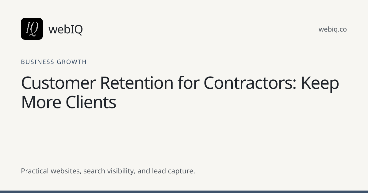 webIQ cover: Customer Retention for Contractors: Keep More Clients