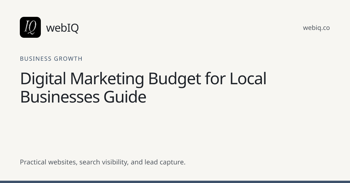 webIQ cover: Digital Marketing Budget for Local Businesses Guide