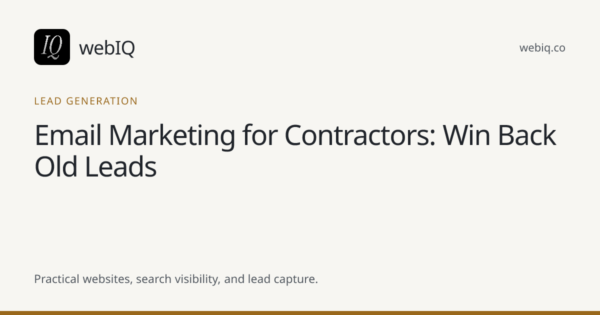 webIQ cover: Email Marketing for Contractors: Win Back Old Leads