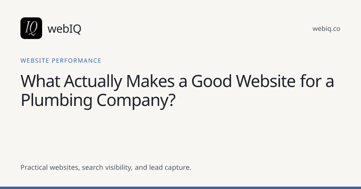 webIQ cover: What Actually Makes a Good Website for a Plumbing Company?