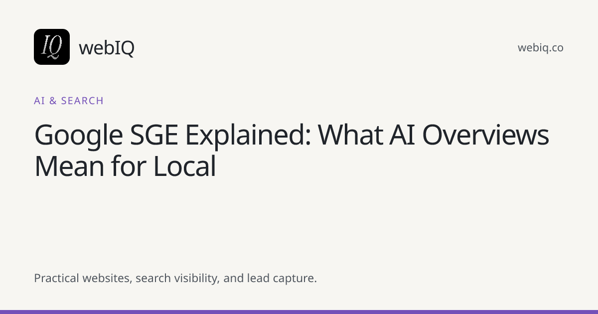 webIQ cover: Google SGE Explained: What AI Overviews Mean for Local