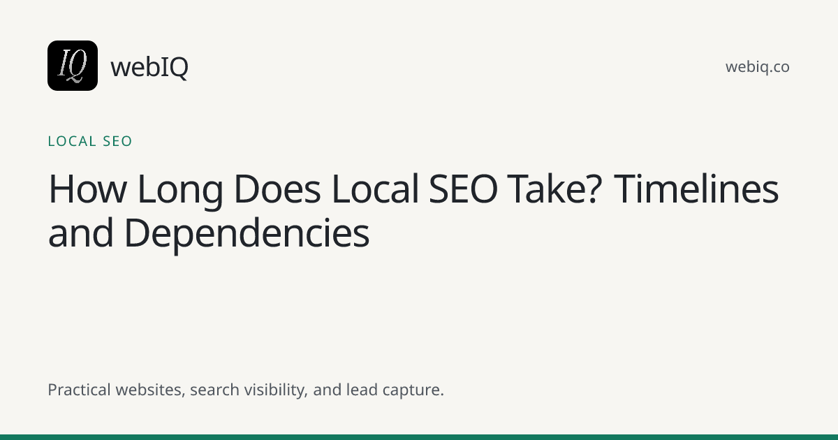 webIQ cover: How Long Does Local SEO Take? Timelines and Dependencies