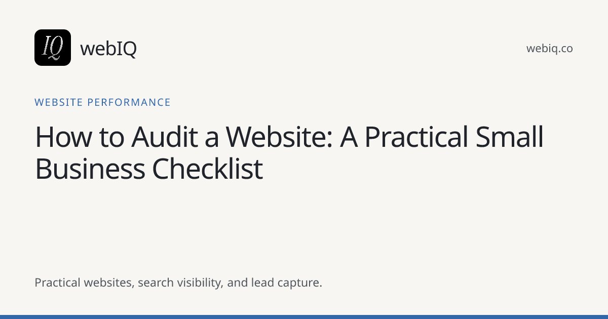 webIQ cover: How to Audit a Website: A Practical Small Business Checklist
