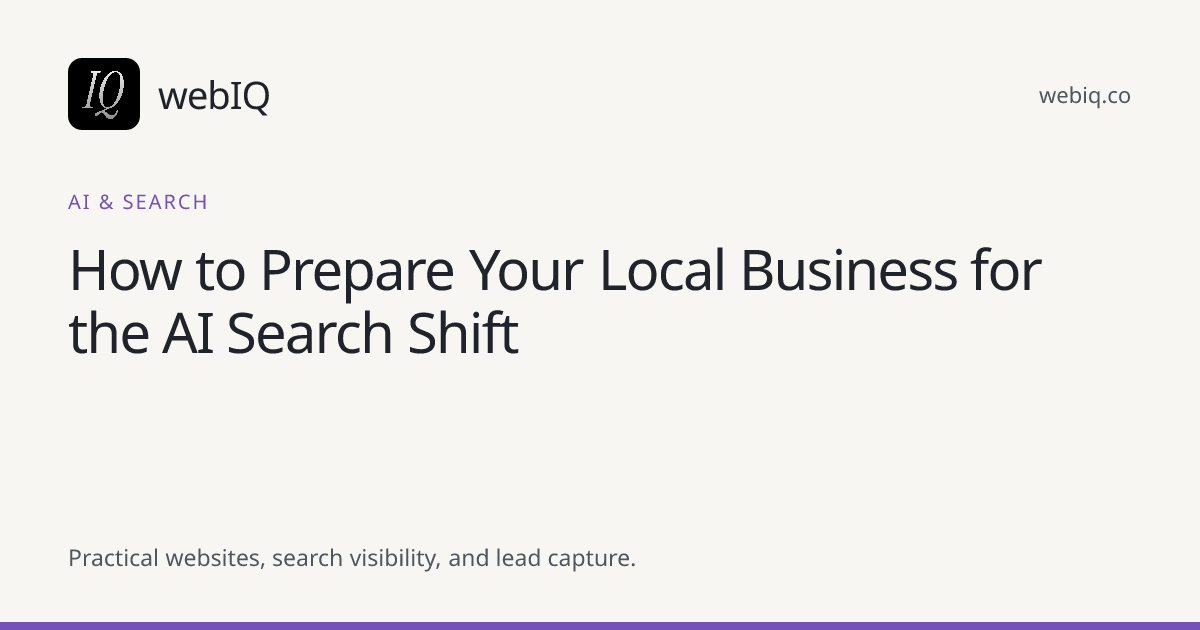 webIQ cover: How to Prepare Your Local Business for the AI Search Shift