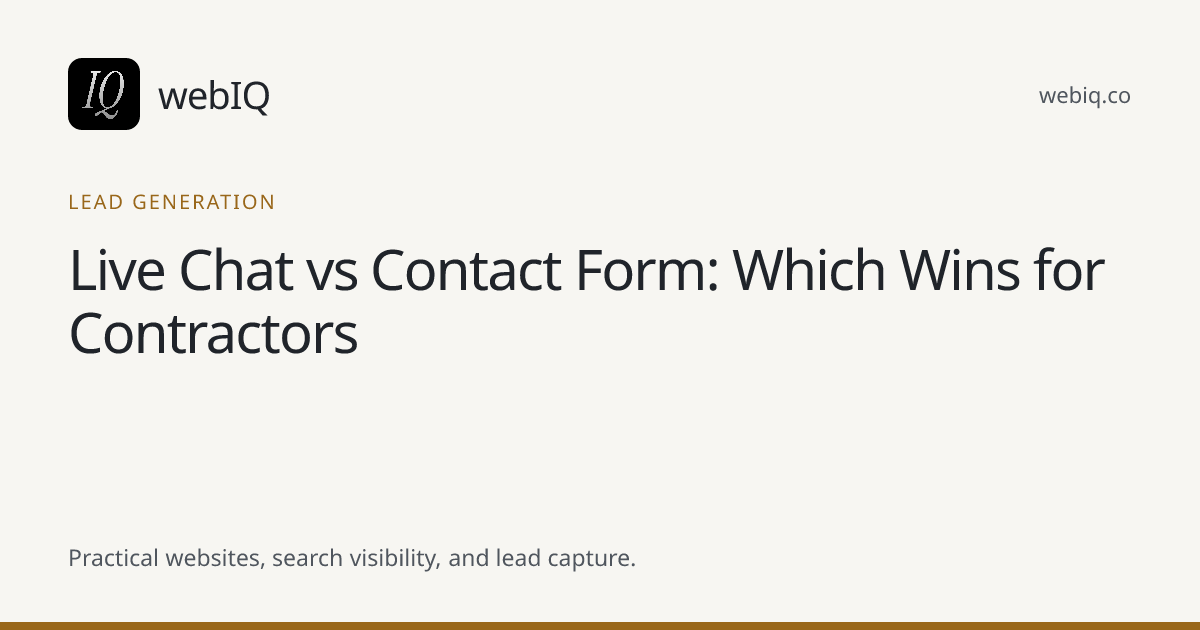 webIQ cover: Live Chat vs Contact Form: Which Wins for Contractors