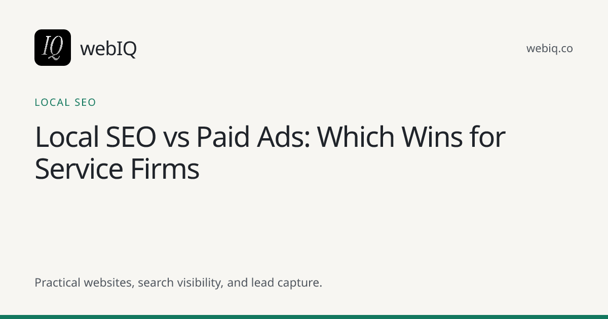 webIQ cover: Local SEO vs Paid Ads: Which Wins for Service Firms