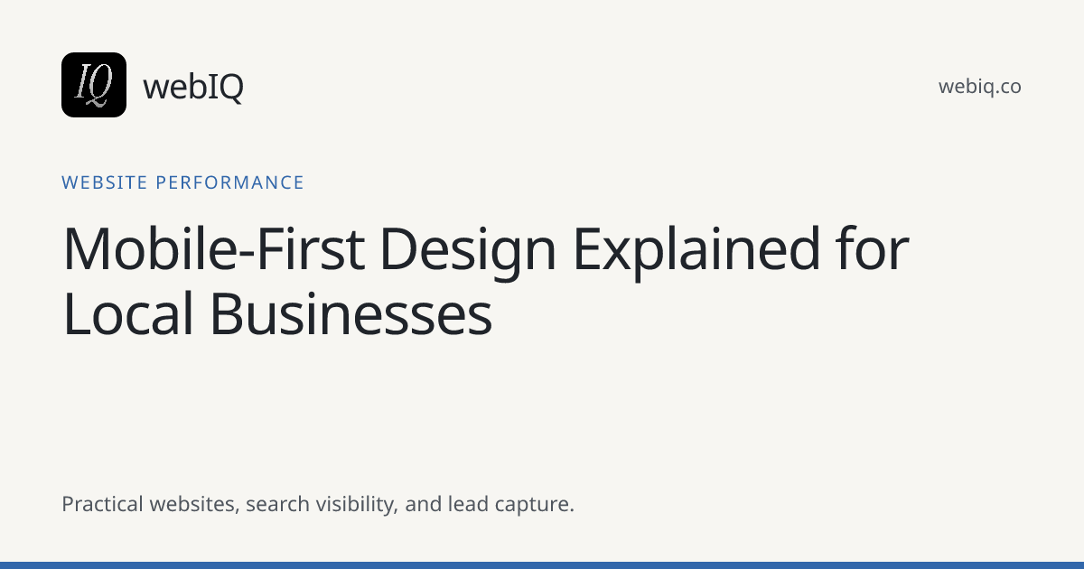 webIQ cover: Mobile-First Design Explained for Local Businesses