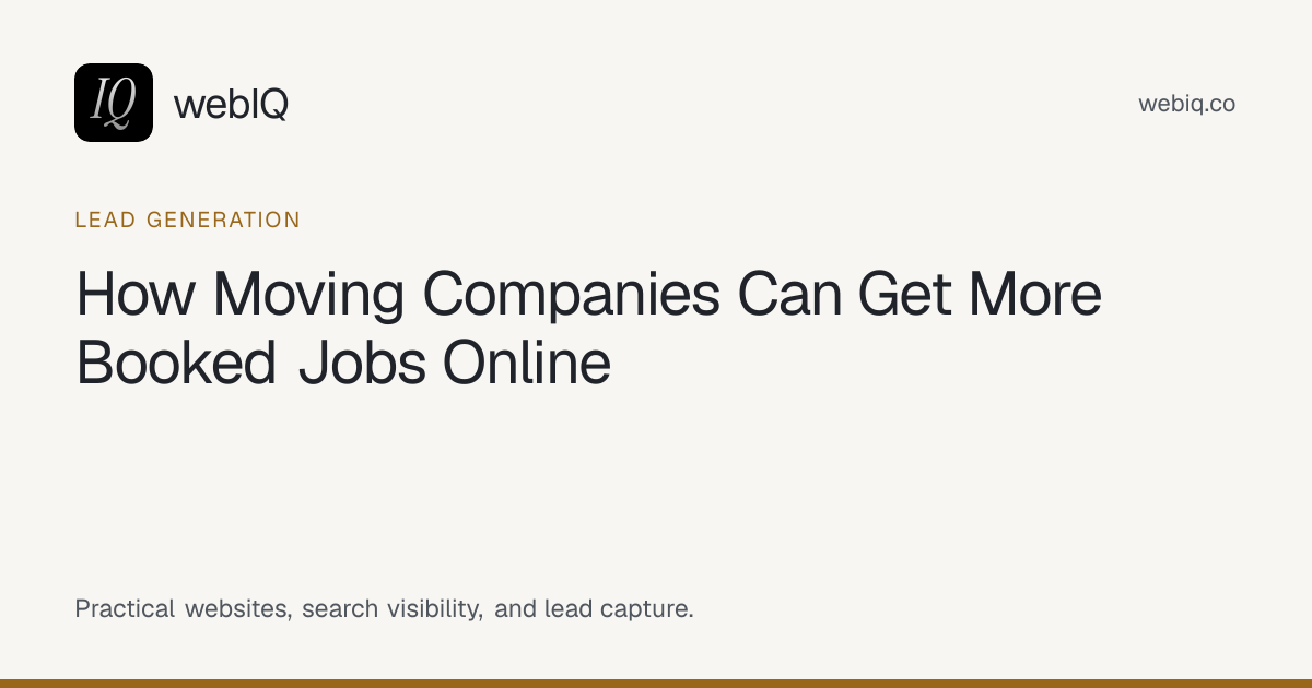 webIQ cover: How Moving Companies Can Get More Booked Jobs Online