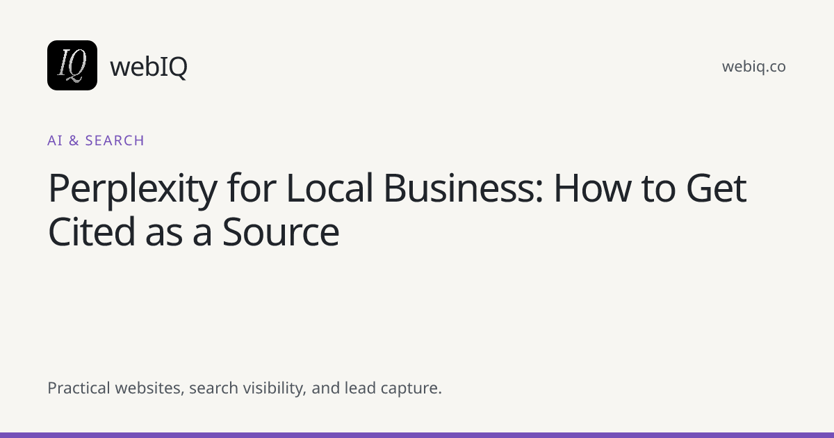 webIQ cover: Perplexity for Local Business: How to Get Cited as a Source