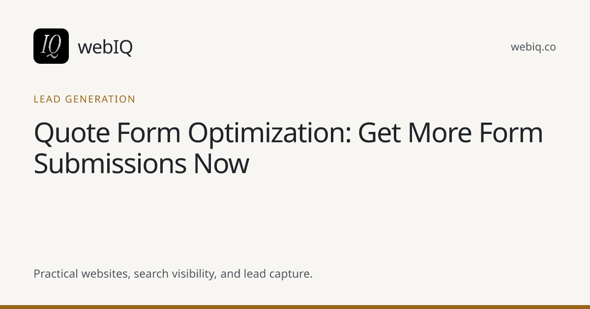 webIQ cover: Quote Form Optimization: Get More Form Submissions Now