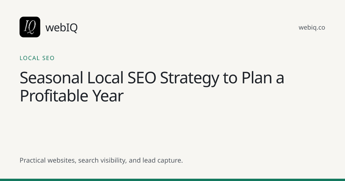 webIQ cover: Seasonal Local SEO Strategy to Plan a Profitable Year