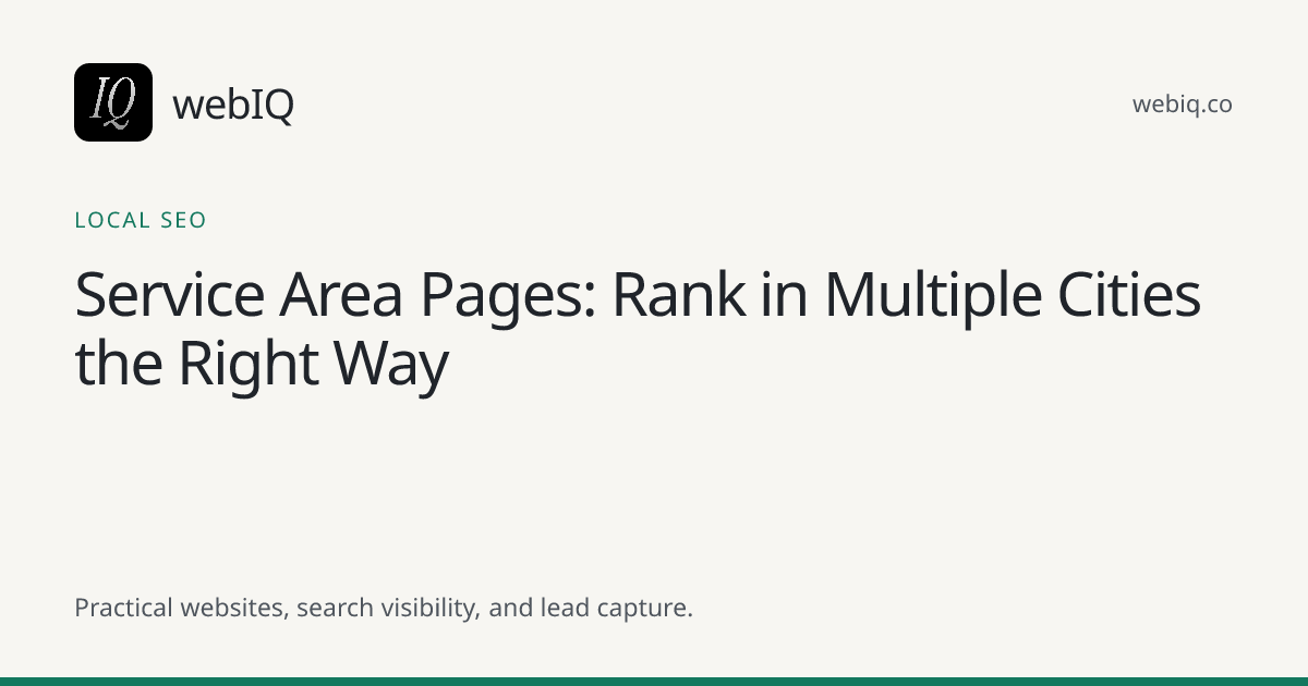 webIQ cover: Service Area Pages: Rank in Multiple Cities the Right Way