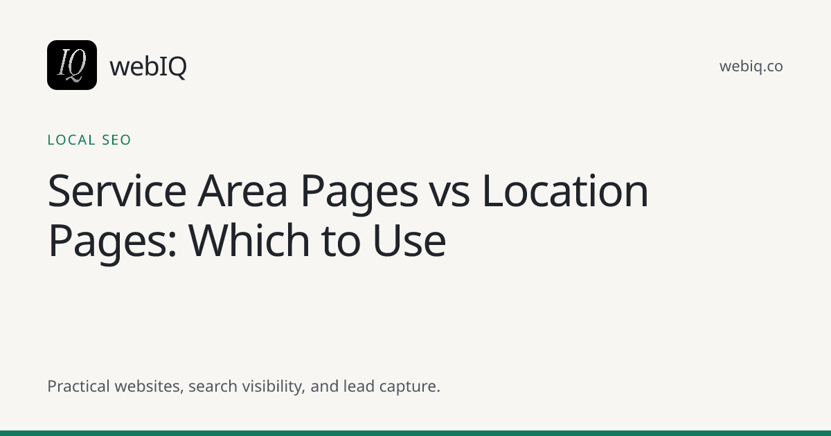 webIQ cover: Service Area Pages vs Location Pages: Which to Use