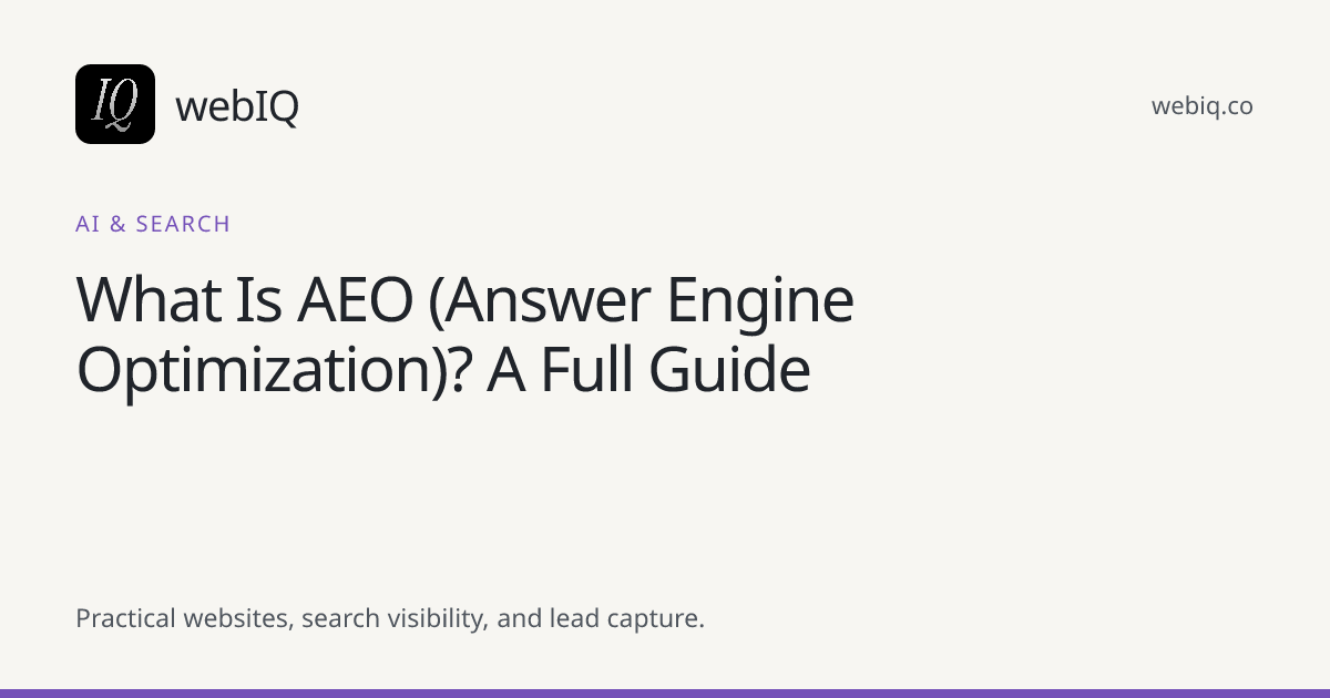 webIQ cover: What Is AEO (Answer Engine Optimization)? A Full Guide