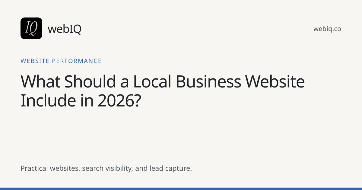 webIQ cover: What Should a Local Business Website Include in 2026?