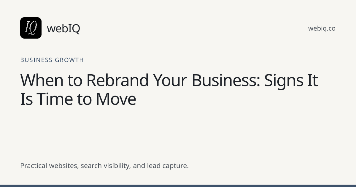 webIQ cover: When to Rebrand Your Business: Signs It Is Time to Move