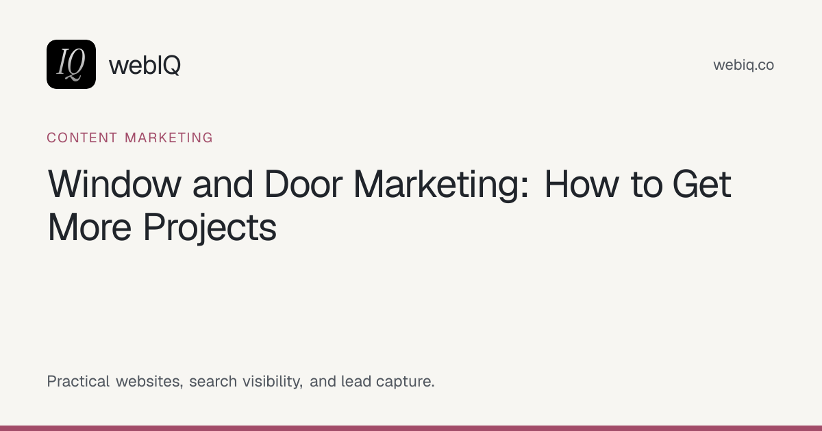 webIQ cover: Window and Door Marketing: How to Get More Projects